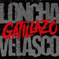 Loncha Velasco - Gatillazo
