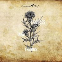 Courteous Thief - Thistles and Thorns