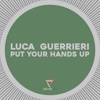 Luca Guerrieri - Put Your Hands Up