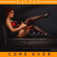 Dalton - Come Over