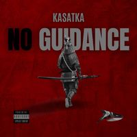 Kasatka - No Guidance (Explicit)