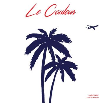 Le Couleur - Underage (Rocky Remix)