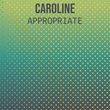 Various Artists - Caroline Appropriate