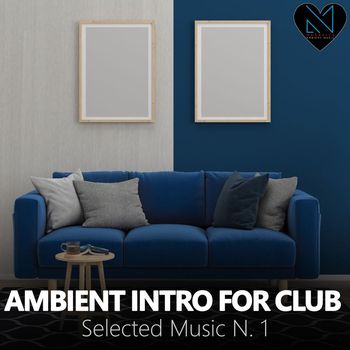 Various Artists - Ambient Intro for Club, Selected Music N. 1