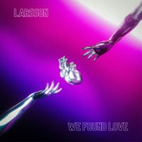 Larsson (BE) - We found love