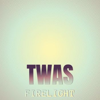 Various Artists - Twas Firelight