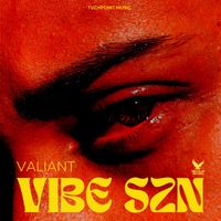 Valiant - Vibe Szn (Explicit)