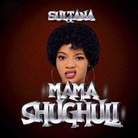 Sultana - Mama Shughuli