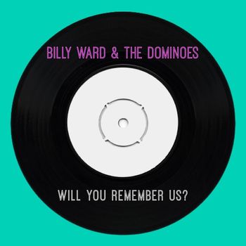 Billy Ward & The Dominoes - Will You Remember Us?