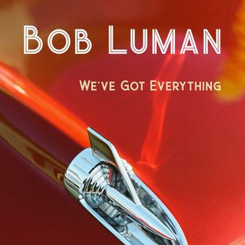 Bob Luman - We've Got Everything