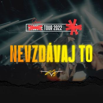 Godzone - Nevzdávaj to (Godzone Tour 2022) [Live]