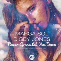 Marga Sol and Digby Jones - Never Gonna Let You Down