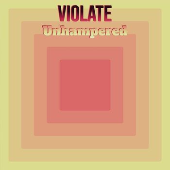 Various Artists - Violate Unhampered