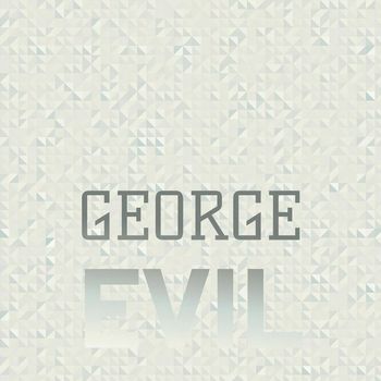 Various Artists - George Evil