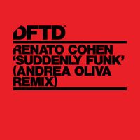 Renato Cohen - Suddenly Funk (Andrea Oliva Remix)
