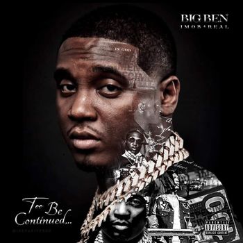 Big Ben - Too Be Continued (Explicit)
