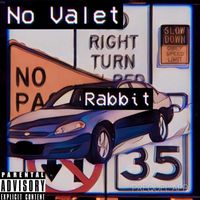 Rabbit - No Valet (Explicit)