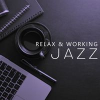 Harlem Jazz Guitar Quartet - Relax & Working Jazz: Mellow Chill Jazz Tunes at the Office