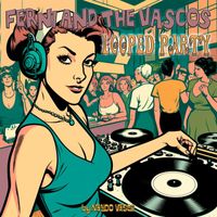 Ferni And The Vascos, Nando Vasco - Looped Party
