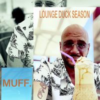 Muff - Lounge Duck Season