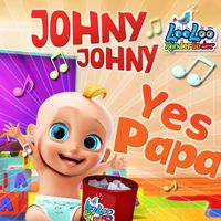 LooLoo Kids - Johny Johny Yes Papa
