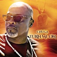 Chuga - Turn Me On