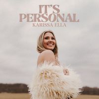 Karissa Ella - It's Personal