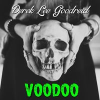 Derek Lee Goodreid - Voodoo
