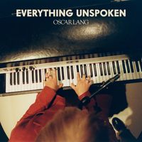 Oscar Lang - Everything Unspoken