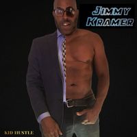 Kid Hustle - Jimmy Kramer