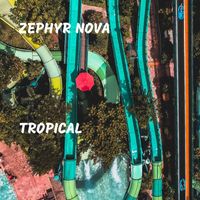 Zephyr Nova - Tropical