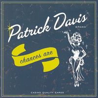 Patrick Davis - Chances Are