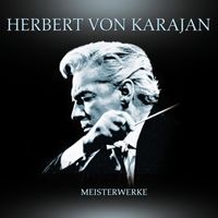 Herbert Von Karajan & Philharmonia Orchestra - Herbert von Karajan Meisterwerke