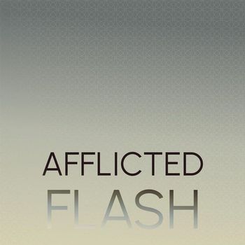Various Artists - Afflicted Flash