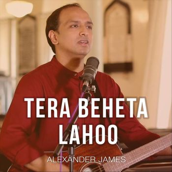 Alexander James - Tera Beheta Lahoo