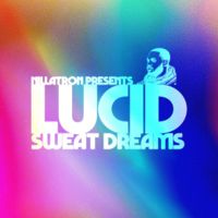 Nillatron - Lucid Sweat Dreams