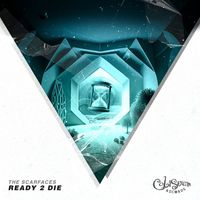 The Scarfaces - Ready 2 Die