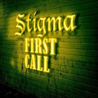 Stigma - First Call