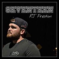 RJ Preston - Seventeen