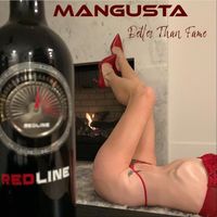 Mangusta - Better Than Fame