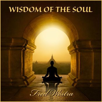 Fred Westra - Wisdom of the Soul