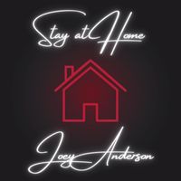 Joey Anderson - Stay at Home