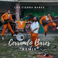 Los Cierra Bares - Cerrando Bares (Remix [Explicit])