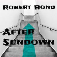 Robert Bond - After Sundown