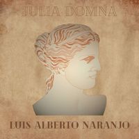 Luis Alberto Naranjo - Julia Domna
