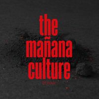 The Mañana Culture - Bravado