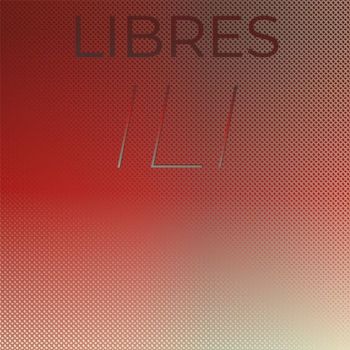 Various Artists - Libres Ili
