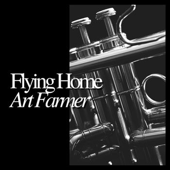Art Farmer - Flying Home