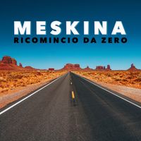 Meskina - Ricomincio da zero