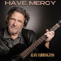 Alan Farrington - Have Mercy